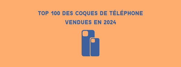 Top 100 phone case sales in early 2024